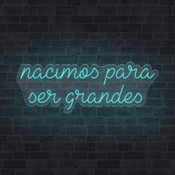 Zeige Details für Neón frase "nacimos para ser grandes" Bild von Neón frase "nacimos para ser grandes"